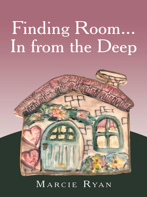 cover image of Finding Room...In from the Deep